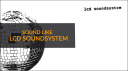 north-american-scum-how-to-sound-like-lcd-soundsystem.jpg