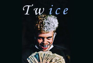 Rising artist, Tw ice tastes death and lives life on the edge