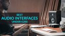 the-best-audio-interfaces-under-ac282c2ac200-great-sound-on-a-budget.jpg
