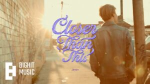 Jimin’s ‘Closer Than This’ Is Here: Watch the Music Video
