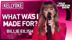 Kelly Clarkson Turns Up the Emotion for Cover of Billie Eilish’s ‘What Was I Made For?’