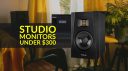 The Best Budget Studio Monitors Under $300