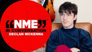 Declan McKenna on working with CMAT: âSheâs got the gift of the gabâ