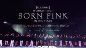 Watch BLACKPINK Dominate the Stage in âWorld Tour [Born Pink] In CinemasâÂ Trailer