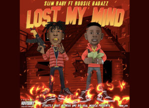 Slim Baby and Boosie Badazz are back for the Remix to Lost My Mind