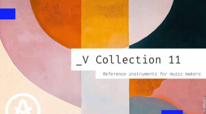 Their Biggest & Best Yet? Arturia V Collection 11 – Review