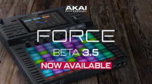 AKAI Force 3.5: The Force Gets Its Biggest Update Yet